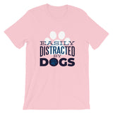 Easily Distracted by Dogs / Premium Short-Sleeve Unisex T-Shirt