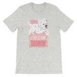 Stay at Home Dogmom / Premium Short-Sleeve Unisex T-Shirt