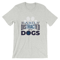 Easily Distracted by Dogs / Premium Short-Sleeve Unisex T-Shirt