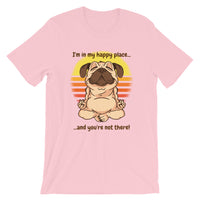 Pug Dog, in My Happy Place / Premium Short-Sleeve Unisex T-Shirt