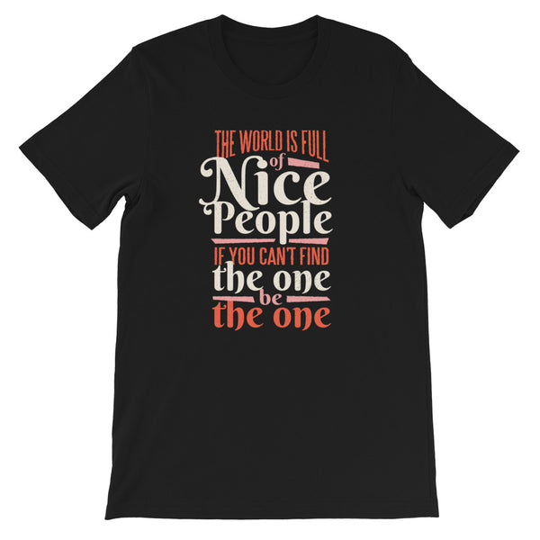 World Is Full of Nice People / Premium Short-Sleeve Unisex T-Shirt