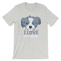 I Love My Owner Dog / Premium Short-Sleeve Unisex T-Shirt