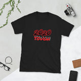 2020 Tough / Short-Sleeve Unisex T-Shirt