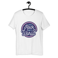 You Rock My World / Premium Short-Sleeve Unisex T-Shirt